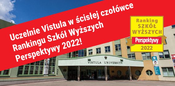 Akademia Finansów I Biznesu Vistula W Czołówce Rankingu Szkół Wyższych Perspektywy 2022 7286