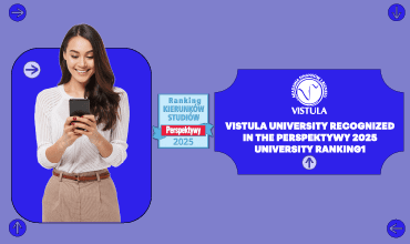 Success of Vistula University in the Perspektywy University Ranking 2025 – Our Degree Programs Among the Best Once Again!