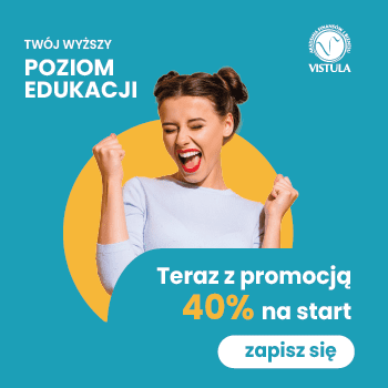 40% zniżki na studia? Skorzystaj z promocji EARLY BIRDS w Uczelniach Vistula
