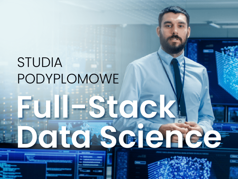 Baner "STUDIA PODYPLOMOWE Full-Stack Data Science"