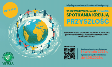 Międzynarodowy Konkurs Plastyczny „When we meet we change the world – Spotkania kreują przyszłość” – rusza III edycja