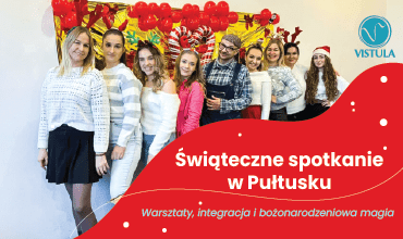 Świąteczne spotkanie i warsztaty bożonarodzeniowe w Filii AFiB Vistula w Pułtusku