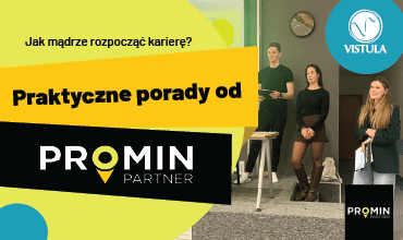 Promin Partner na Vistuli – jak skutecznie planować początki kariery zawodowej