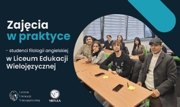 Studenci filologii angielskiej AFiB Vistula na zajęciach w Liceum Edukacji Wielojęzycznej