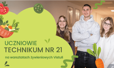 Warsztaty edukacyjno-żywieniowe dla uczniów Technikum nr 21 na Vistuli