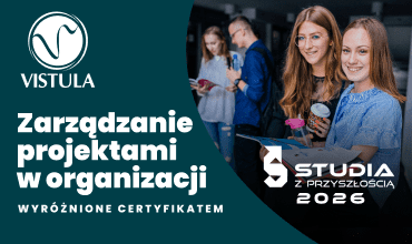 „Studia z Przyszłością” 2026 dla specjalności Zarządzanie projektami w organizacji na AFiB Vistula