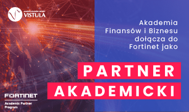 Akademia Finansów i Biznesu Vistula Partnerem Akademickim Fortinet  