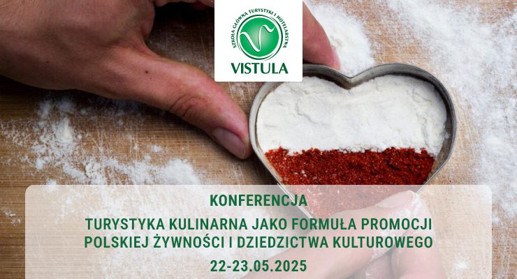 Konferencja pt. „Turystyka kulinarna jako formuła promocji polskiej żywności i dziedzictwa kulturowego”