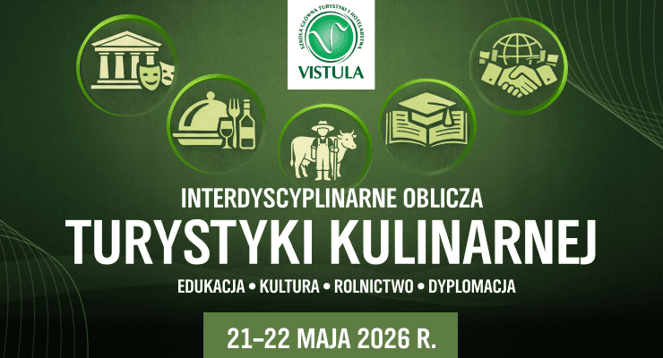 Konferencja pt. „Interdyscyplinarne oblicza turystyki kulinarnej: edukacja – kultura – rolnictwo – dyplomacja”